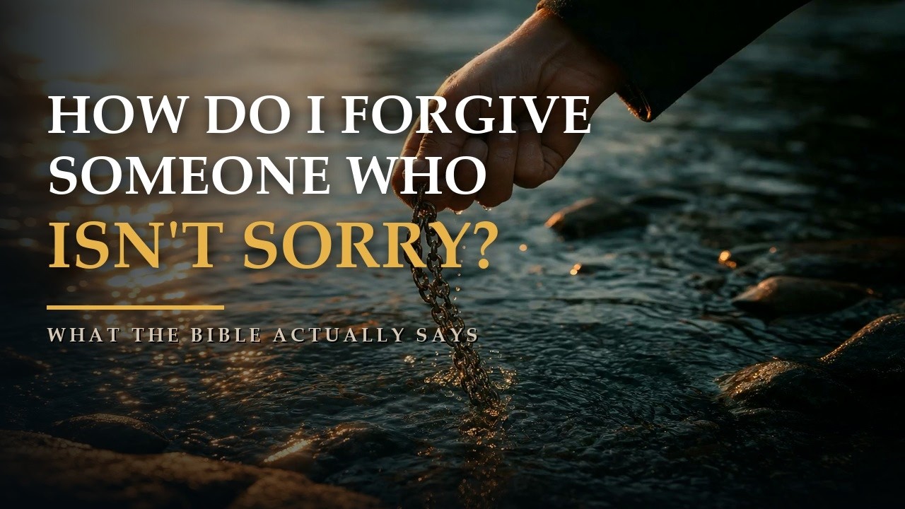 How Do I Forgive Someone Who Isn't Sorry? (What the Bible Says)