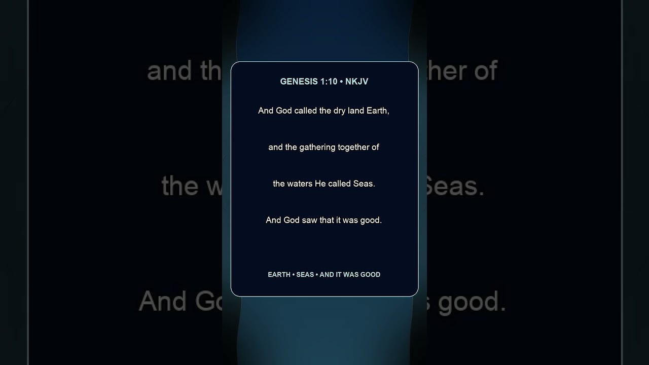 Genesis 1:10 — Earth and Seas, and It Was Good